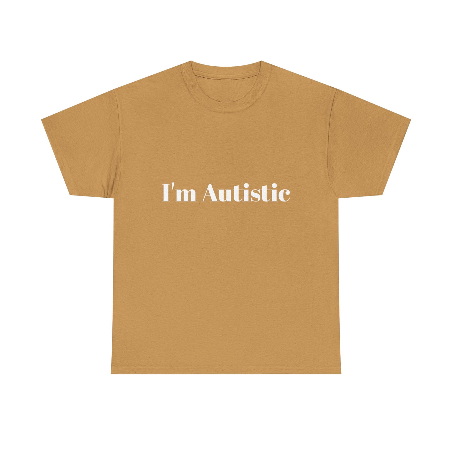 I'm Autistic Cotton Tee Shirt