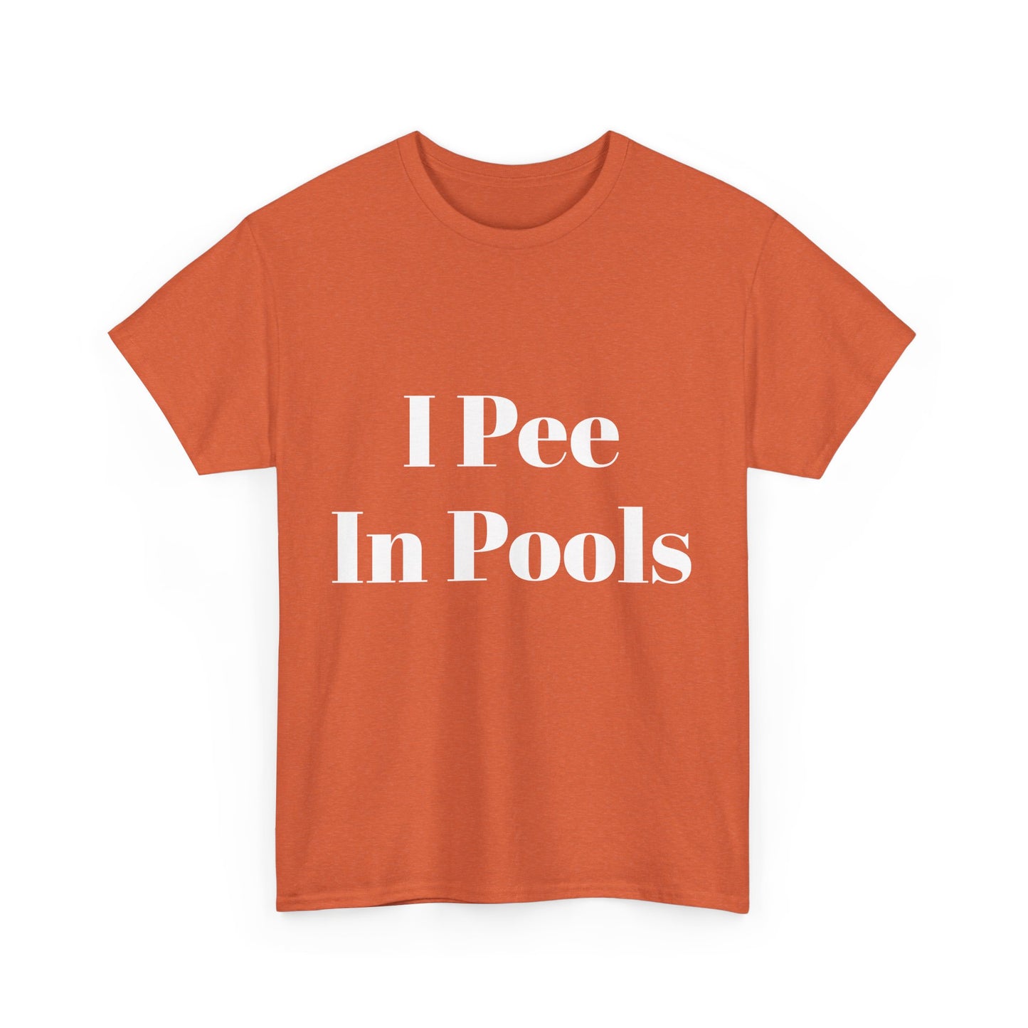 I Pee in Pools Funny T-shirt for Couples or Friends