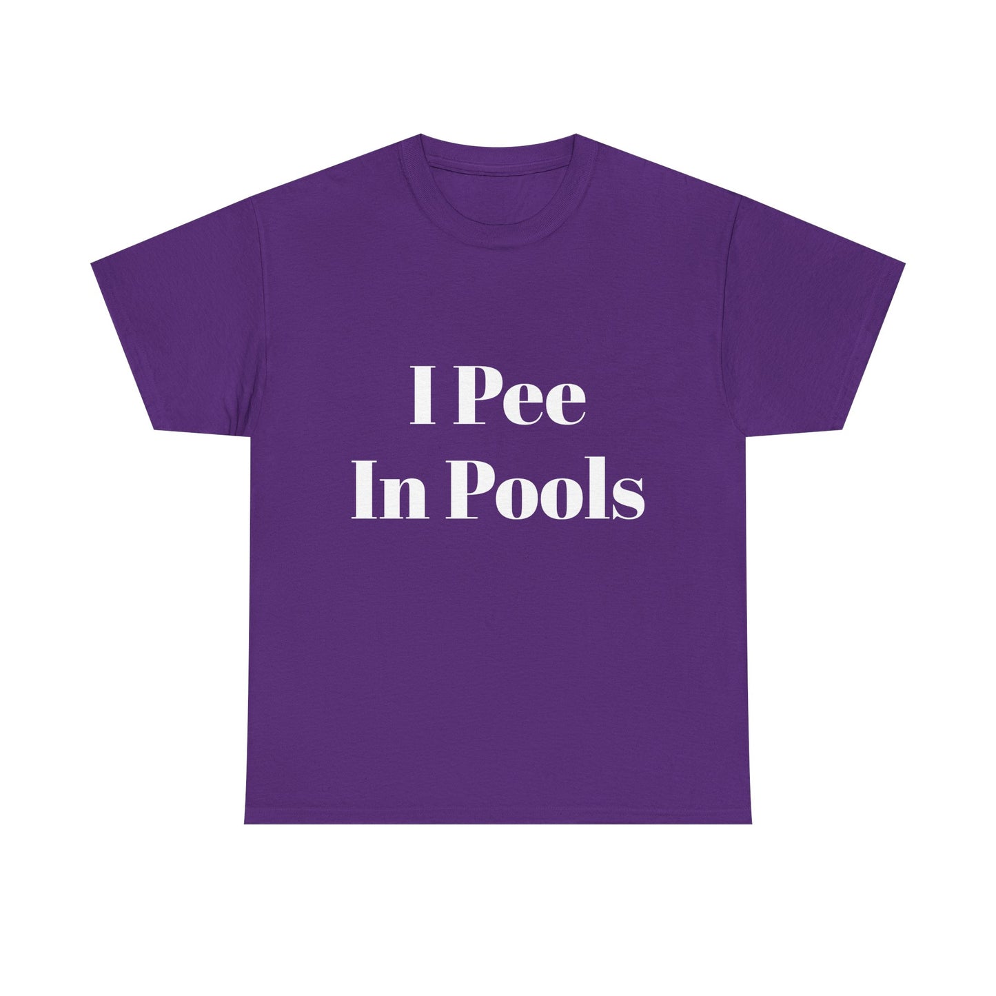 I Pee in Pools Funny T-shirt for Couples or Friends
