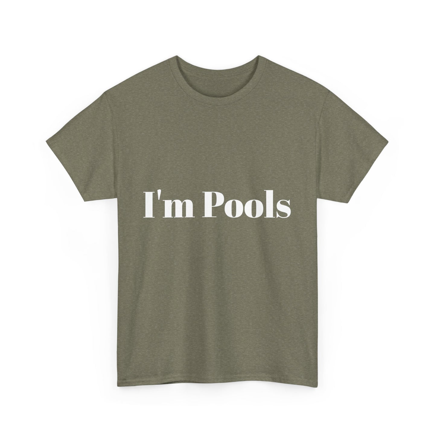 I'm Pools Funny T-shirt for Couples or Friends