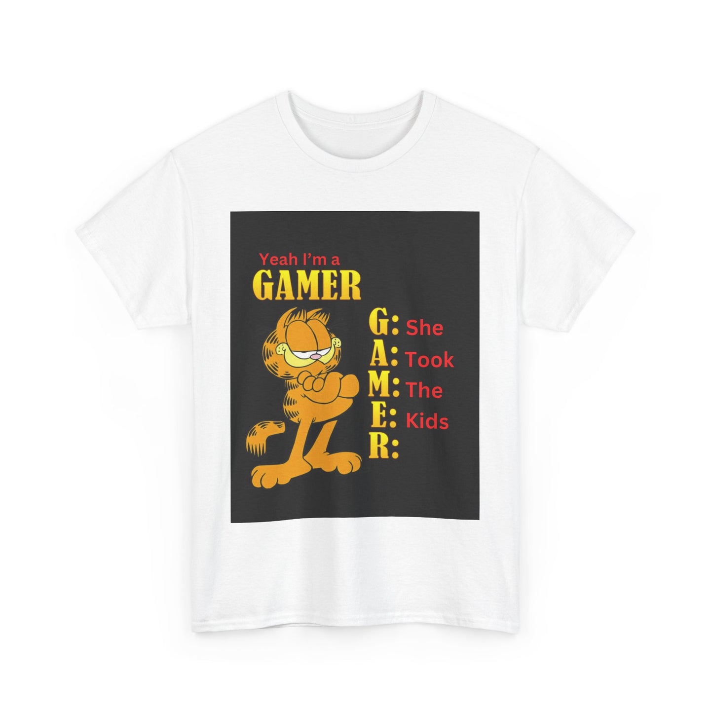 Yeah I'm a Gamer,  She Took the Kids, Garfield Tee Shirt