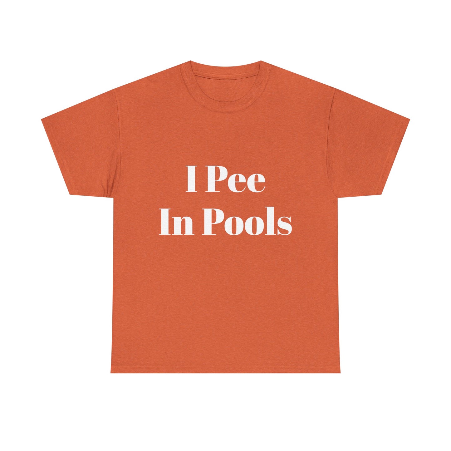 I Pee in Pools Funny T-shirt for Couples or Friends