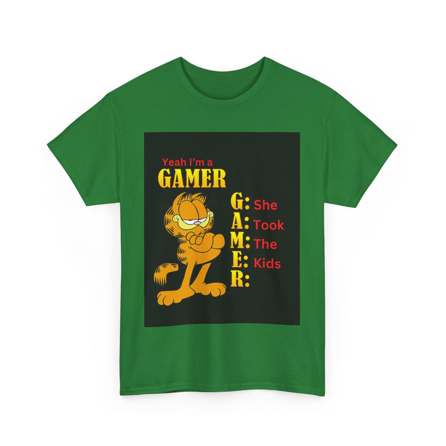 Yeah I'm a Gamer,  She Took the Kids, Garfield Tee Shirt