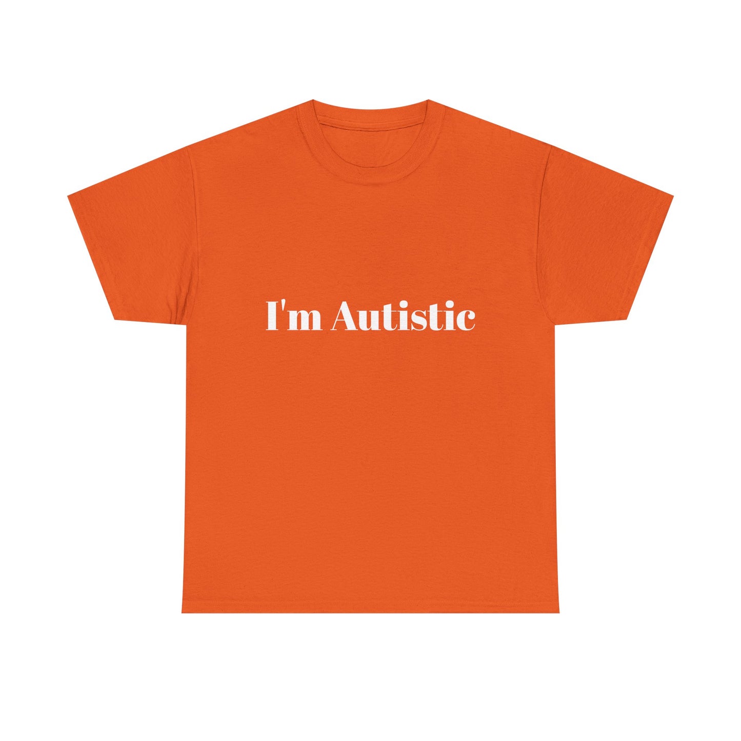 I'm Autistic Cotton Tee Shirt