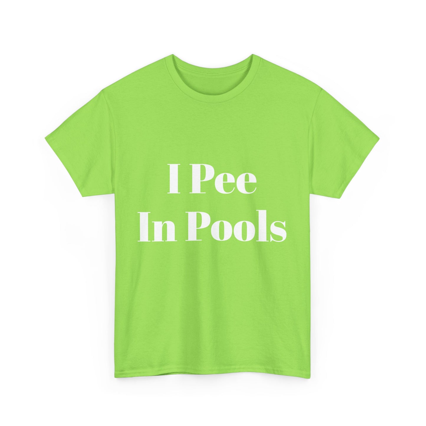 I Pee in Pools Funny T-shirt for Couples or Friends