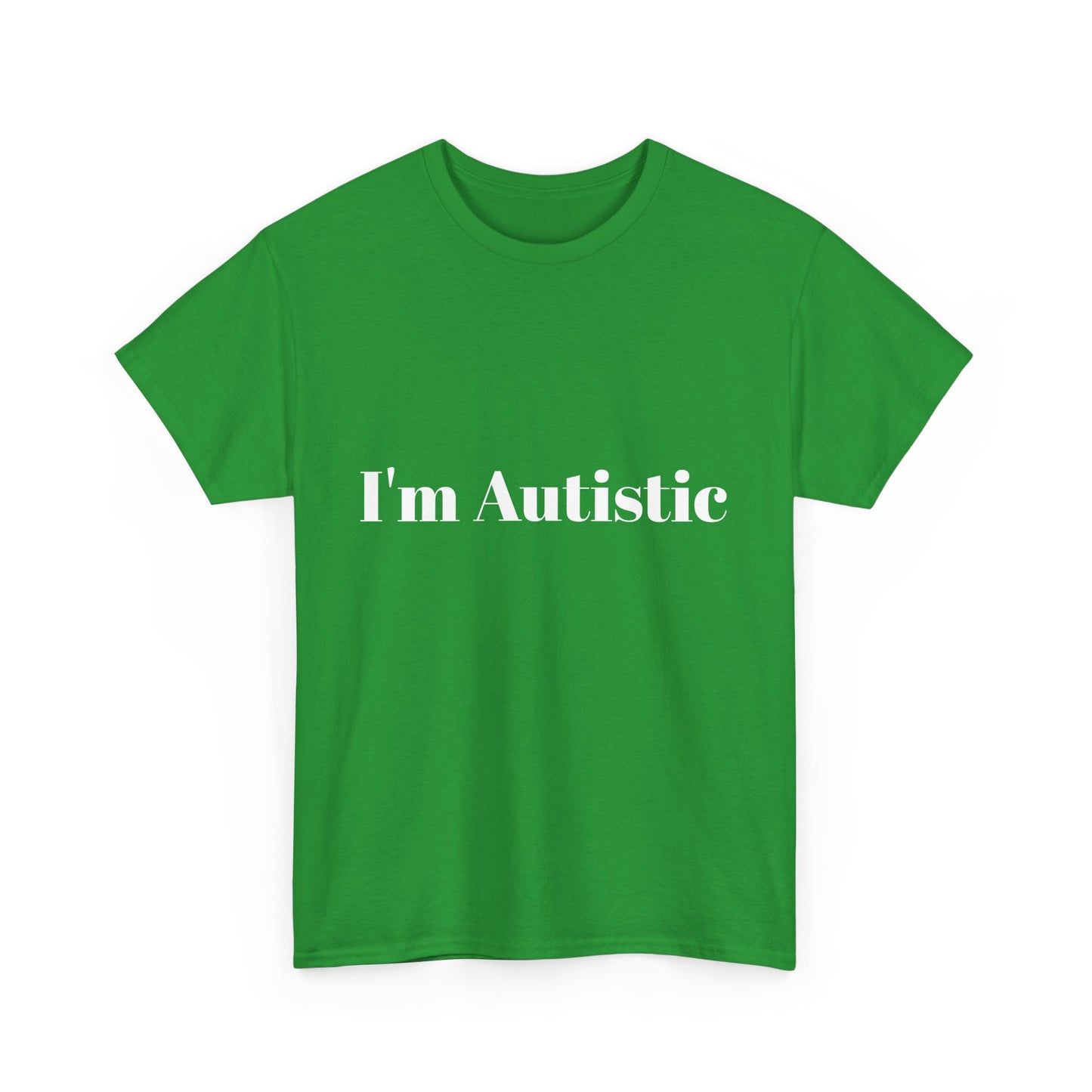 I'm Autistic Cotton Tee Shirt