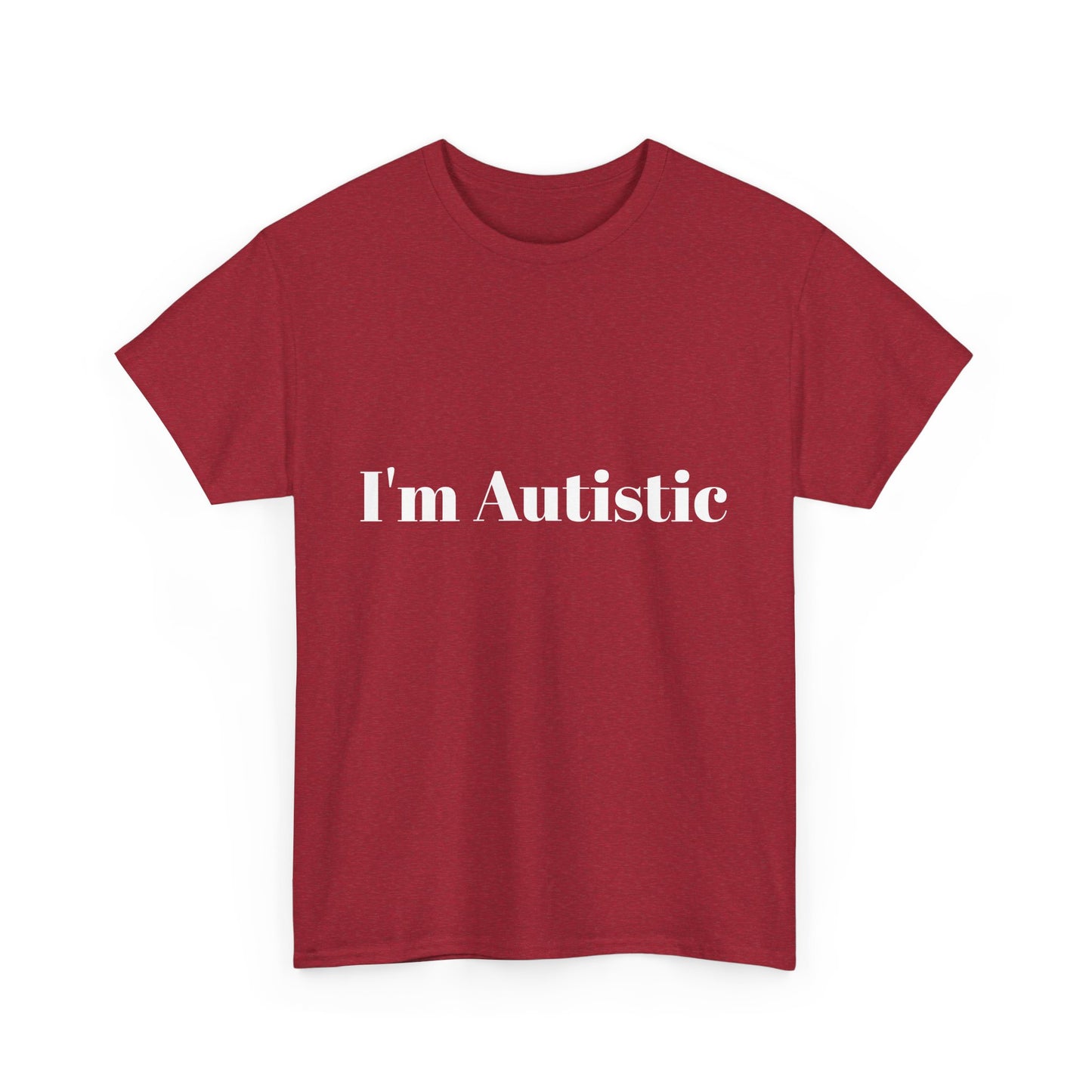 I'm Autistic Cotton Tee Shirt
