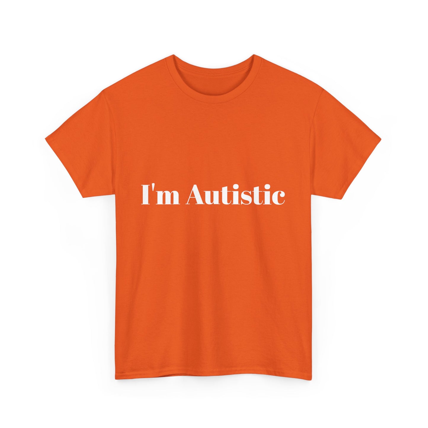 I'm Autistic Cotton Tee Shirt
