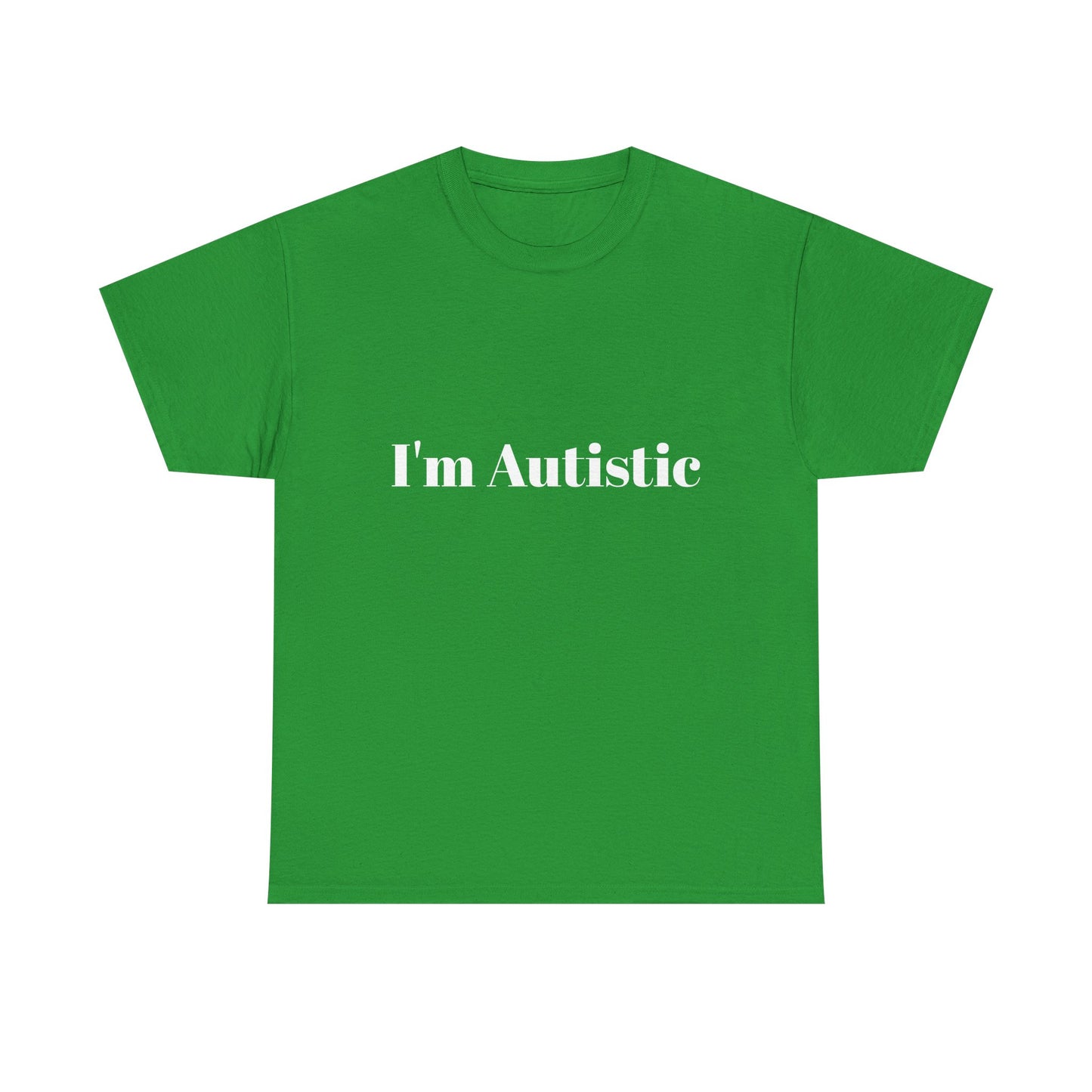 I'm Autistic Cotton Tee Shirt