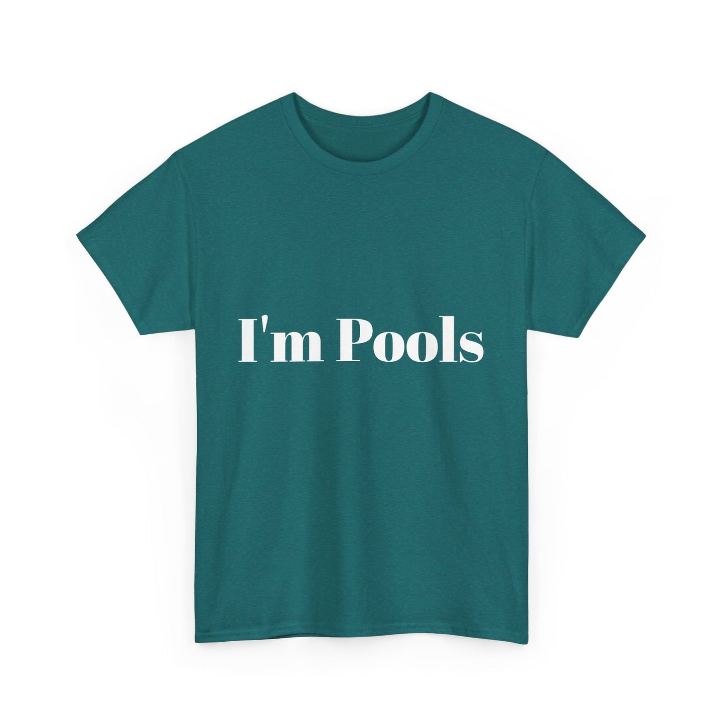 I'm Pools Funny T-shirt for Couples or Friends