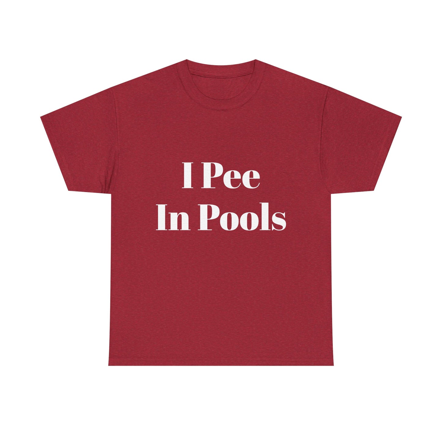 I Pee in Pools Funny T-shirt for Couples or Friends