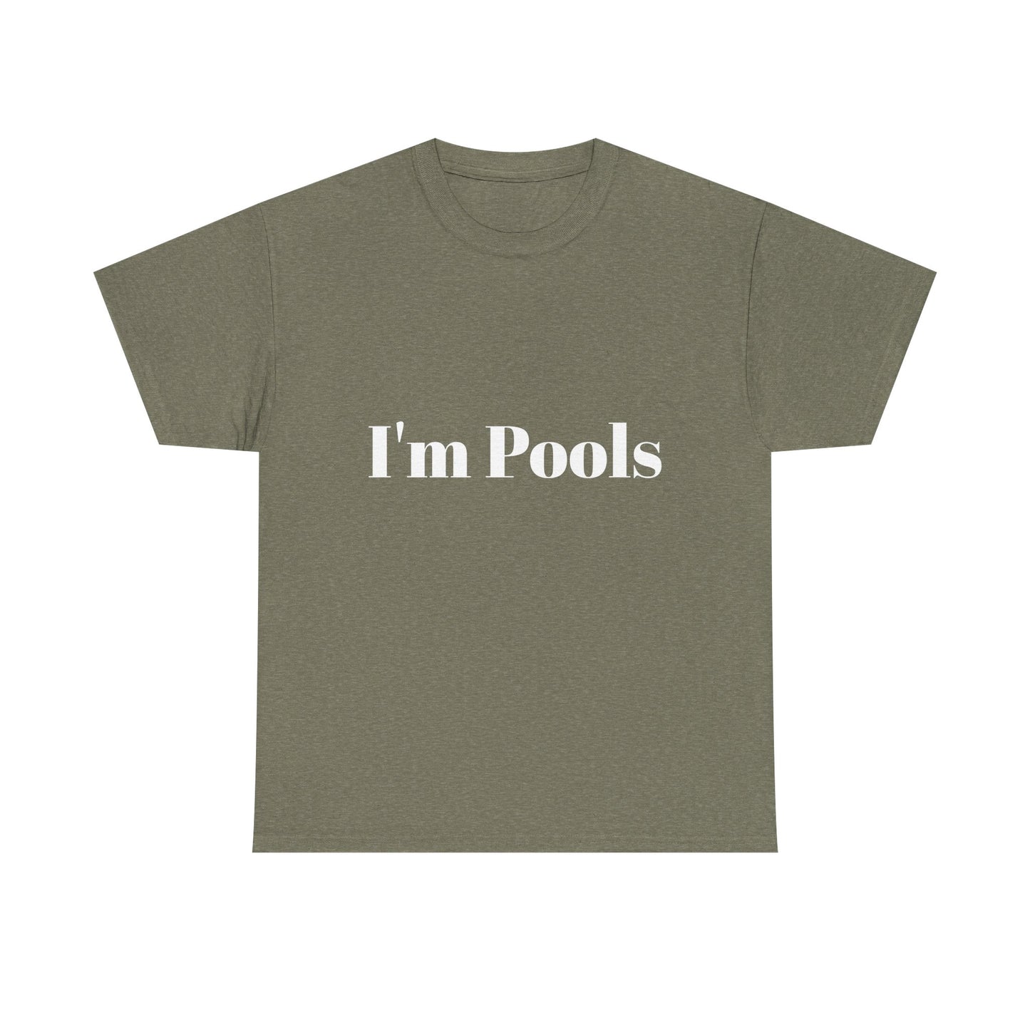 I'm Pools Funny T-shirt for Couples or Friends