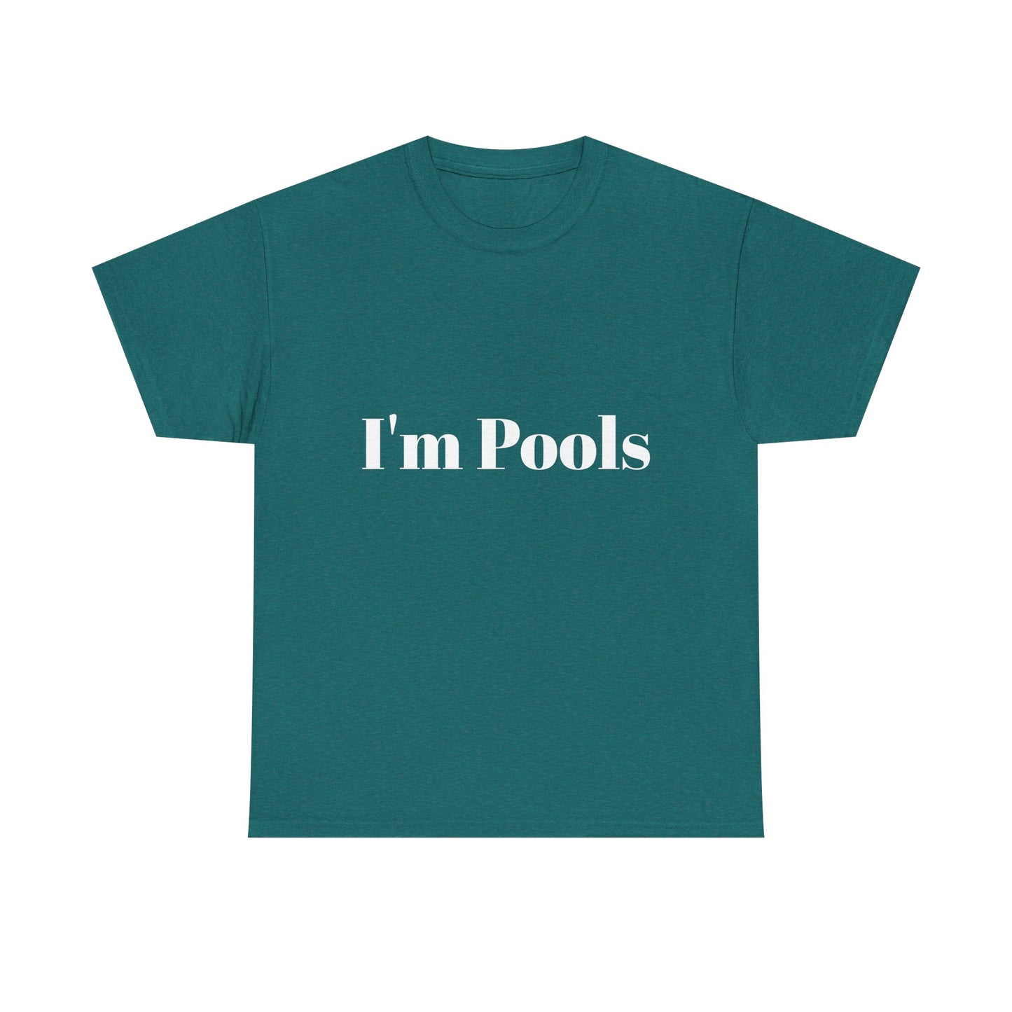 I'm Pools Funny T-shirt for Couples or Friends
