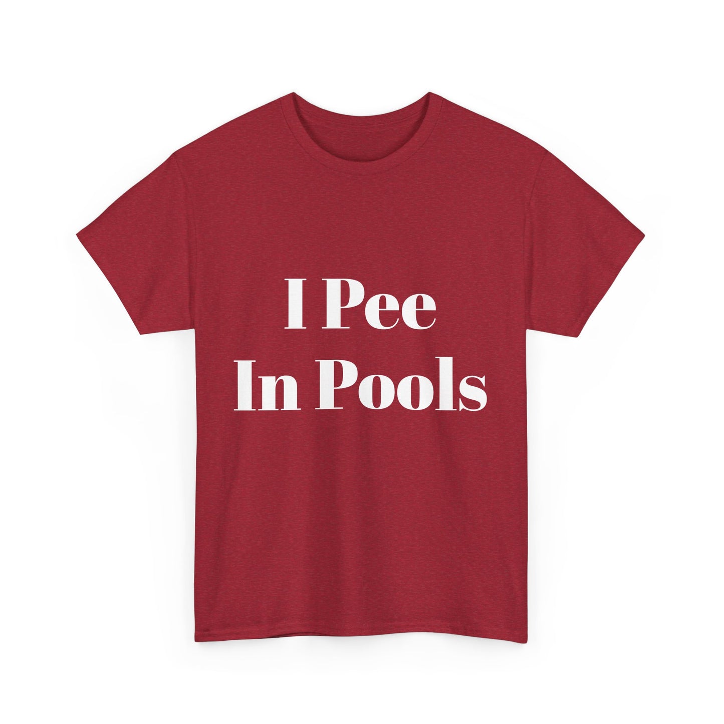 I Pee in Pools Funny T-shirt for Couples or Friends