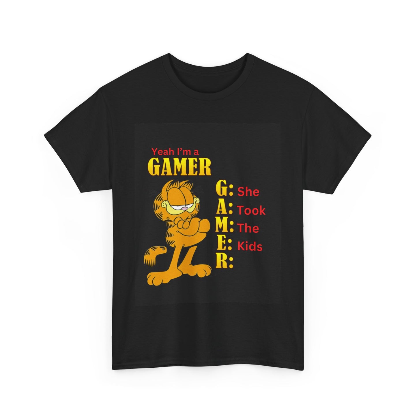 Yeah I'm a Gamer,  She Took the Kids, Garfield Tee Shirt