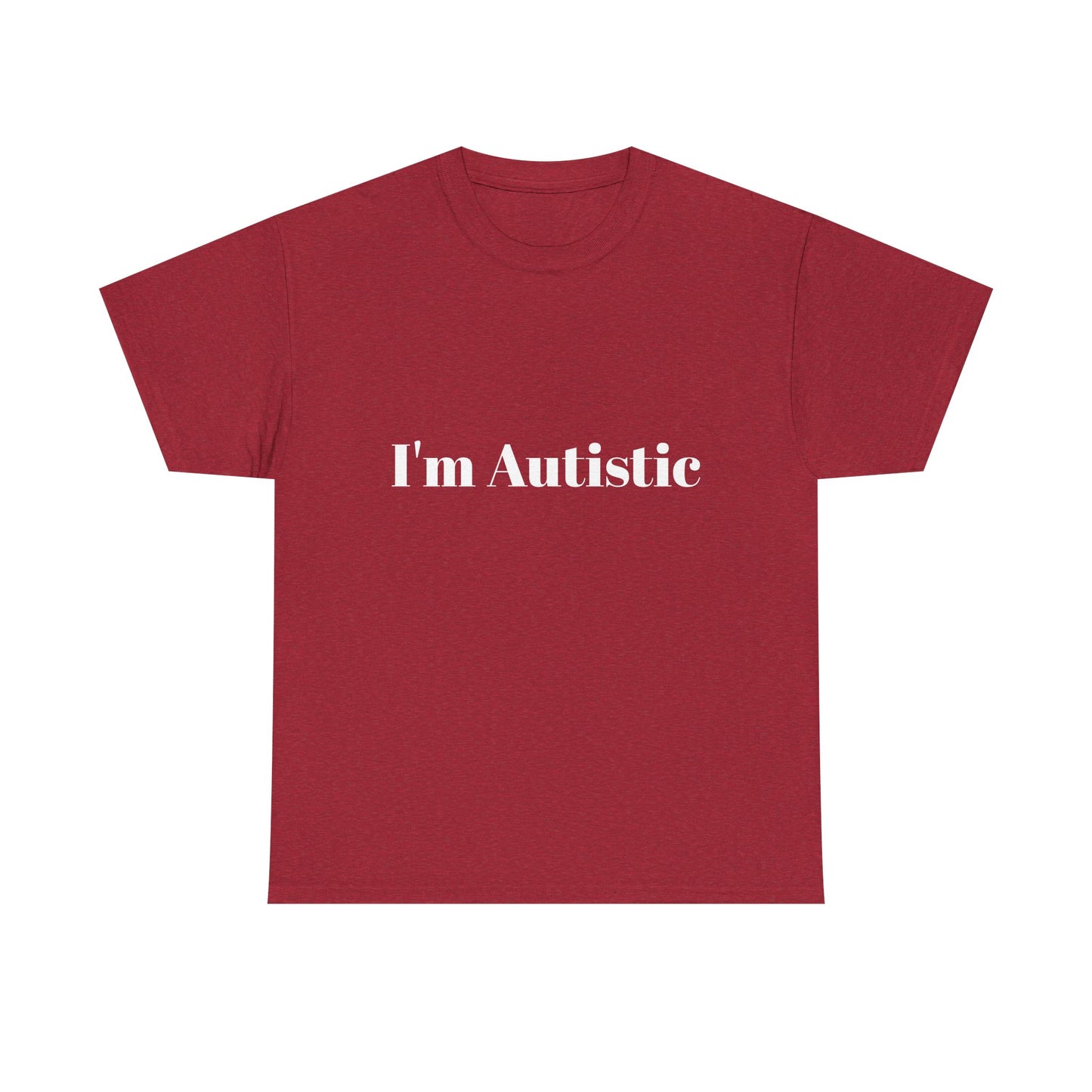 I'm Autistic Cotton Tee Shirt